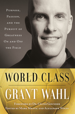 World Class: Purpose, Passion, and the Pursuit of Greatness On and Off the Field Cover Image