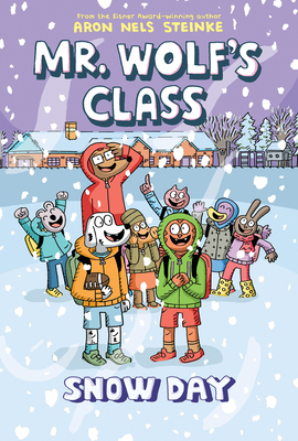 Snow Day: A Graphic Novel (Mr. Wolf's Class #5) Cover Image