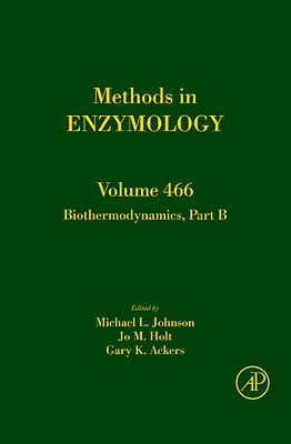 Biothermodynamics, Part B: Volume 466 (Methods in Enzymology #466) Cover Image