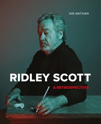 Ridley Scott: A Retrospective By Ian Nathan Cover Image