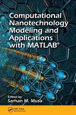 Computational Nanotechnology: Modeling and Applications with