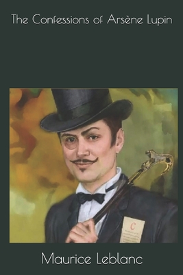 The Confessions of Ars ène Lupin
