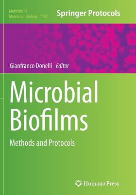 Microbial Biofilms: Methods and Protocols (Methods in Molecular Biology #1147) By Gianfranco Donelli (Editor) Cover Image