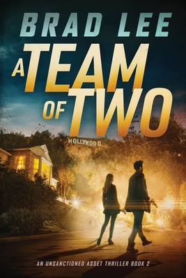 A Team of Two: An Unsanctioned Asset Thriller Book 2 Cover Image
