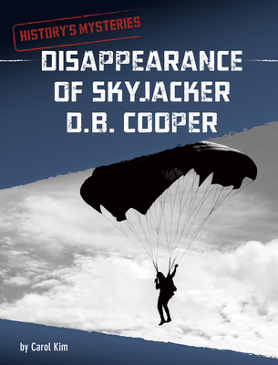 Disappearance of Skyjacker D. B. Cooper (History's Mysteries) cover