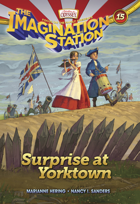Surprise at Yorktown (Imagination Station Books #15) By Marianne Hering, Nancy I. Sanders Cover Image