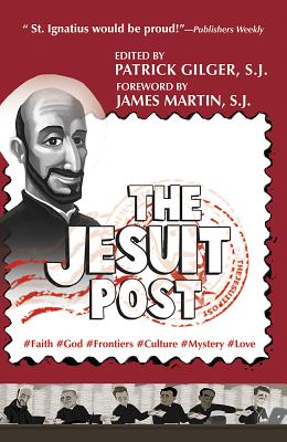The Jesuit Post By Patrick Gilger (Editor), Jim Martin (Introduction by) Cover Image