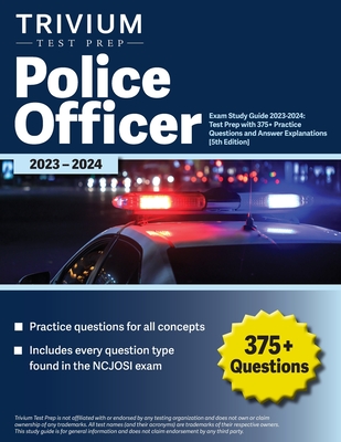 Police Officer Exam Study Guide 2023-2024: Test Prep with 375+ Practice Questions and Answer Explanations [5th Edition] By Elissa Simon Cover Image