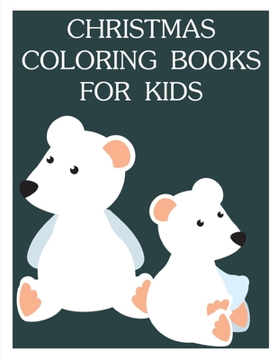 Christmas Coloring Books For Kids: Funny Christmas Book for special occasion age 2-5 By J. K. Mimo Cover Image