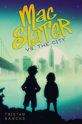 Cover for Mac Slater vs. the City (Mac Slater Hunts the Cool)