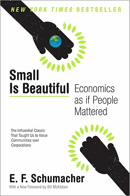 Small Is Beautiful: Economics as if People Mattered (Harper Perennial Modern Thought) Cover Image