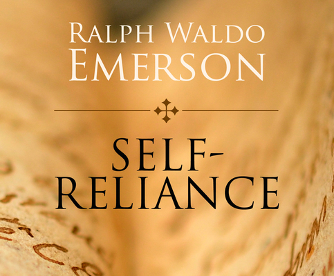 Self-Reliance By Ralph Waldo Emerson, Phil Paonessa (Narrated by) Cover Image