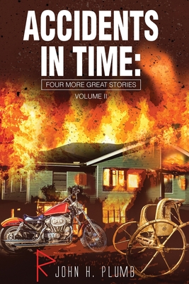 Accidents in Time: Four More Great Stories (Volume ll) By John H. Plumb Cover Image