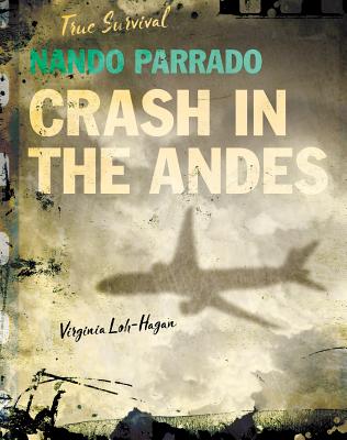 Nando Parrado: Crash in the Andes (True Survival)