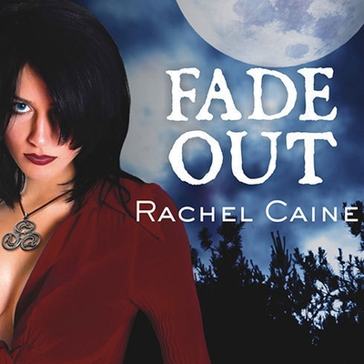 Fade Out (Morganville Vampires #7) By Rachel Caine, Cynthia Holloway (Read by) Cover Image