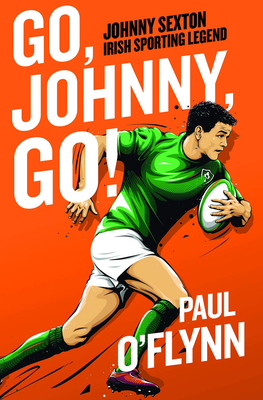 Go, Johnny, Go! By Paul O'Flynn Cover Image