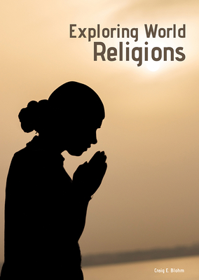 Exploring World Religions By Craig E. Blohm Cover Image