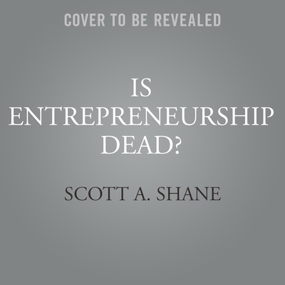 Cover for Is Entrepreneurship Dead?