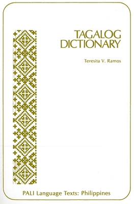 Tagalog Dictionary (Pali Language Texts--Philippines) By Teresita V. Ramos Cover Image