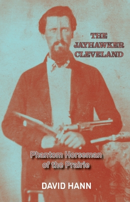 The Jayhawker Cleveland: Phantom Horseman of the Prairie Cover Image