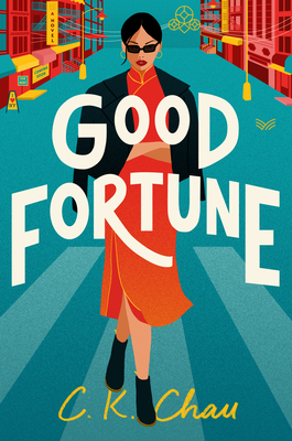 Good Fortune: A Novel