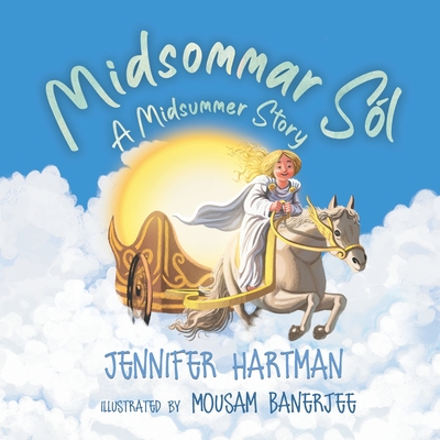 Midsommar Sól By Jennifer Hartman Cover Image