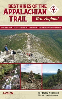 Best Hikes of the Appalachian Trail: New England By Lafe Low Cover Image