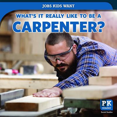 What's It Really Like to Be a Carpenter? Cover Image