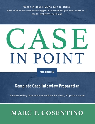 Case in Point 11: Complete Case Interview Preparation By Marc Patrick Cosentino Cover Image