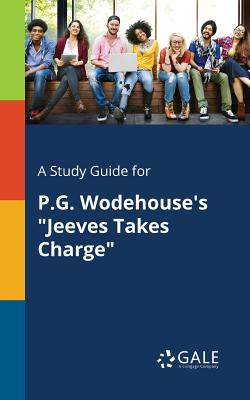 Cover for A Study Guide for P.G. Wodehouse's "Jeeves Takes Charge"