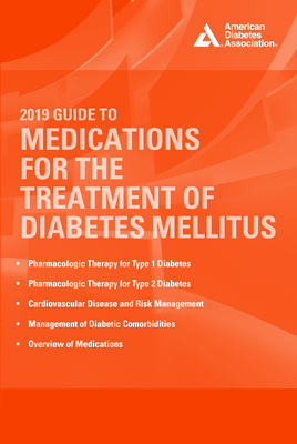 2019 Guide to Medications for the Treatment of Diabetes Mellitus By John R. White (Editor) Cover Image