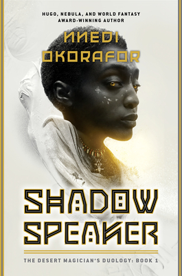 Shadow Speaker: The Desert Magician's Duology: Book One By Nnedi Okorafor Cover Image