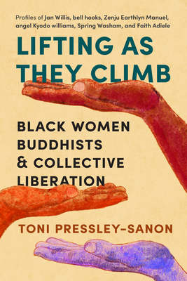 Lifting as They Climb: Black Women Buddhists and Collective Liberation Cover Image