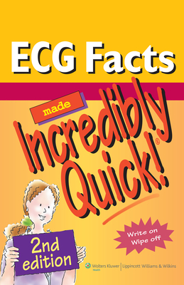 ECG Facts Made Incredibly Quick! (Incredibly Easy! Series®) Cover Image