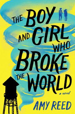 Cover for The Boy and Girl Who Broke the World