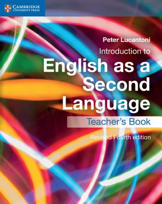 Introduction to English as a Second Language Teacher's Book (Cambridge International Igcse) By Peter Lucantoni Cover Image