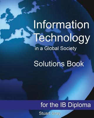Information Technology in a Global Society Solutions Book Cover Image