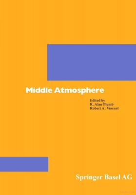 Middle Atmosphere Dynamics: Volume 40 (International Geophysics #40) Cover Image