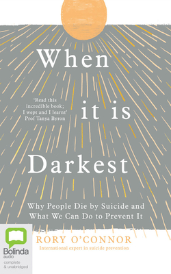 When It Is Darkest: Why People Die by Suicide and What We Can Do to Prevent It Cover Image