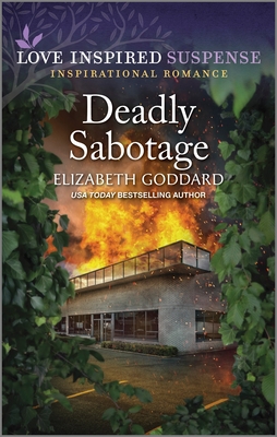 Deadly Sabotage By Elizabeth Goddard Cover Image