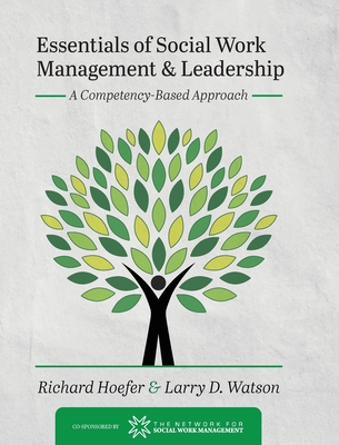 Essentials of Social Work Management and Leadership: A Competency-Based Approach Cover Image