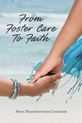 From Foster Care To Faith Cover Image