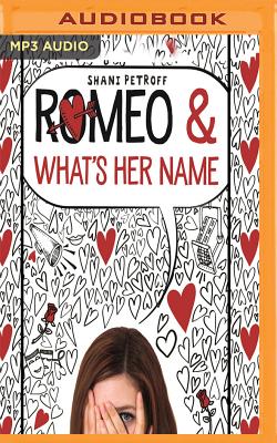 Romeo & What's Her Name By Shani Petroff, Shani Petroff (Read by) Cover Image