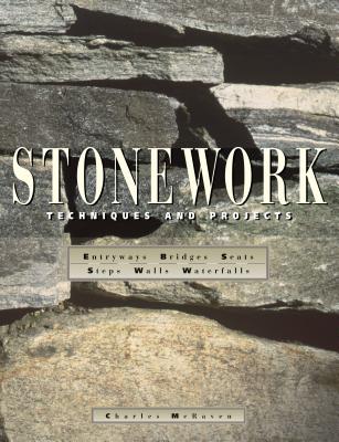 Stonework: Techniques and Projects By Charles McRaven Cover Image