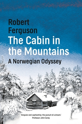 The Cabin in the Mountains: A Norwegian Odyssey Cover Image