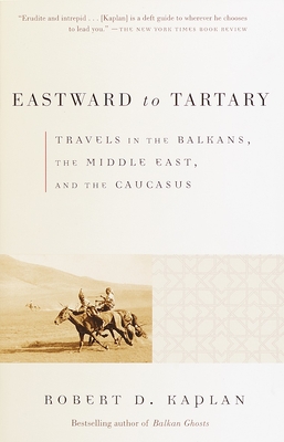 Eastward to Tartary: Travels in the Balkans, the Middle East, and the Caucasus (Vintage Departures) Cover Image