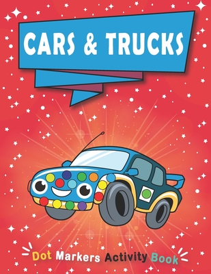 Vehicle Dot Marker Coloring Book: Trucks, Cars and Vehicles Dot Markers  Activity Book (Paperback)
