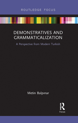 Demonstratives and Grammaticalization: A Perspective from Modern Turkish Cover Image
