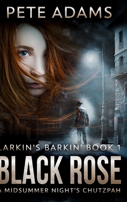 Black Rose: Clear Print Hardcover Edition By Pete Adams Cover Image