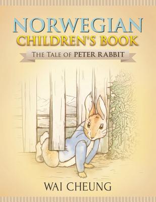 Norwegian Children's Book: The Tale of Peter Rabbit By Wai Cheung Cover Image